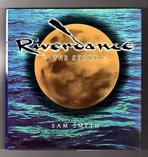 Riverdance - The Story. First Edition