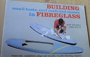 Building small boats, surf craft and canoes in Fibreglass.
