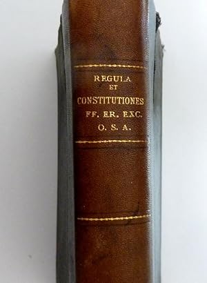 REGULA ET CONSTITUTIONES CODICI IURIS CANONICI CONFORMATAE FF. EREMITARUM EXCALCEATORUM ORDINIS S...