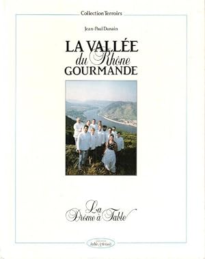 La Vallée Du Rhône Gourmande : La Drôme à Table
