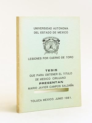 Lesiones por Cuerno de Toro. Tesis que para obtener el titulo de medico cirujano. Universidad aut...