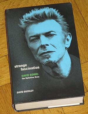 Strange Fascination - David Bowie: The Definitive Biography