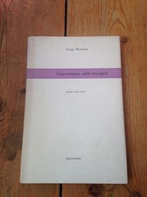 Conversations with Strangers : Poems and Notes ( Signed Copy )