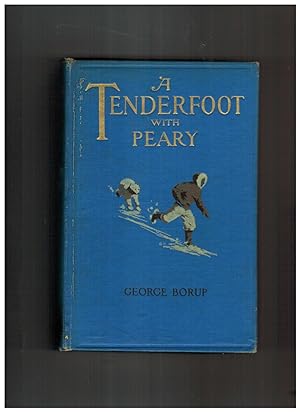 A TENDERFOOT WITH PEARY