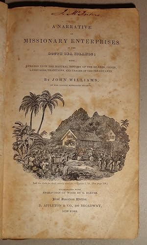 A Narrative of Missionary Enterprises in the South Sea Islands; With Remarks Upon the Natural His...