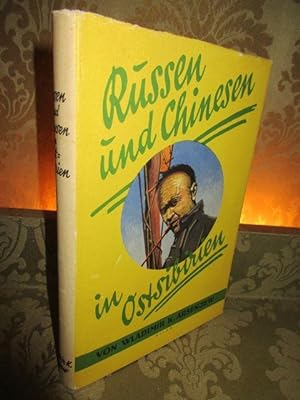 Russen und Chinesen in Ostsibirien. - Übersetzt von Franz Daniel.