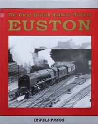 THE GREAT BRITISH RAILWAY STATION : EUSTON