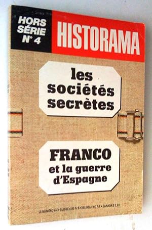 Historama hors-série no 4: Les Sociétés secrètes; Franco et la guerre d'Espagne