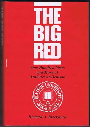 THE BIG RED: One Hundred Years and More of Athletics at Denison