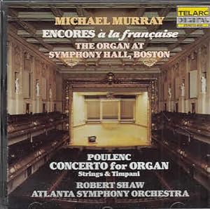Michael Murray : Encores á la francaise - Paulenc: Organ Comcerto The Organ at Symphony Hall, Bos...