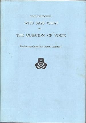 Who Says What and The Question of Voice (Princess Grace Irish Library) (The Princess Grace Irish ...