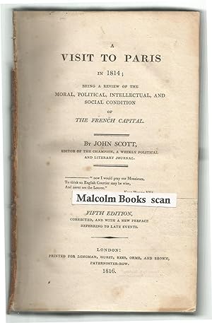 A Visit to Paris in 1814; Being a Review of the Moral, Political, Intellectual, and Social Condit...