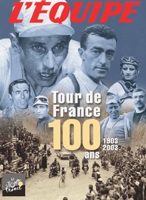 Tour de France : 100 ans 1903-2003 / 3 livres brochés