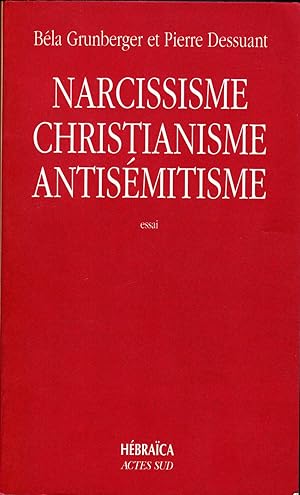 Narcissisme, christianisme, antisémitisme.