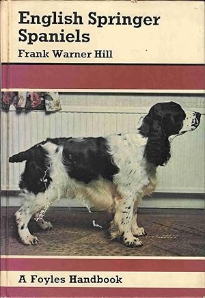 English Springer Spaniels. A Foyles Handbook