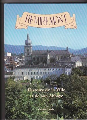 Remiremont - Histoire de la ville et de son Abbaye
