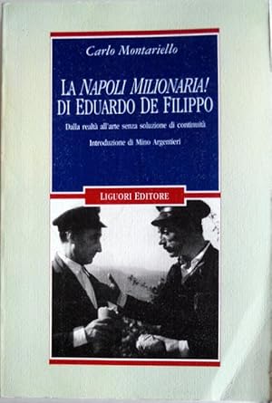 LA NAPOLI MILIONARIA! DI EDUARDO DE FILIPPO. DALLA REALTÀ ALL'ARTE SENZA SOLUZIONE DI CONTINUITÀ