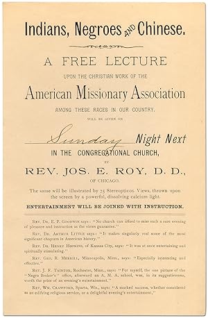 [Handbill]: Indians, Negroes and Chinese. A Free Lecture upon the Christian Work of the American ...
