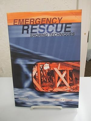 Emergency Rescue Shoring Techniques; Fire Engineering.