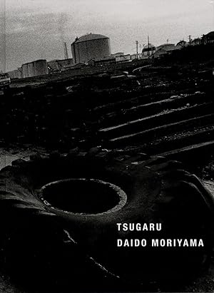 Daido Moriyama: Tsugaru (Taka Ishii Gallery) [SIGNED]