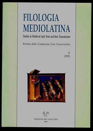 Filologia mediolatina. Studies in medieval latin texts and their transmission. Tome X (2003)