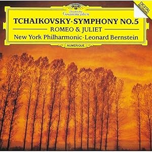 Tchaikovsky: Symphony No.5 / Romeo & Juliet by Leonard Bernstein (2015-10-14) New York Philharmon...