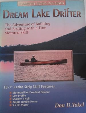 Dream Lake Drifter: The Adventure of Building and Boating With a Fine Motored-Skiff