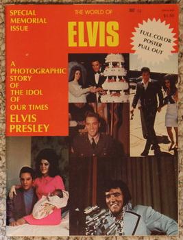 THE WORLD OF ELVIS - Special Memorial Issue - "A Photographic Story of the Idol of Our Times Elvi...