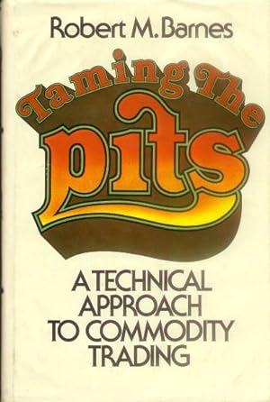 Taming the Pits; A Technical Approach to Commodity Trading