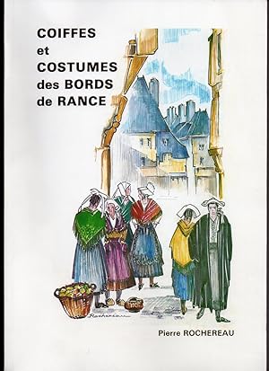 Coiffes et Costumes des Bords de Rance : Préface de Michel Renouard - Photographies de Yves Simon