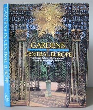 Gardens in Central Europe. Edited by Ptolemy Tompkins.