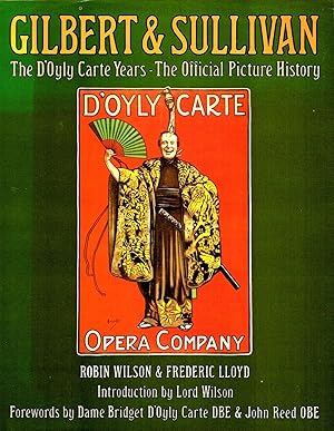 Gilbert & Sullivan : The D'Oyly Carte Years : The Official Picture History :