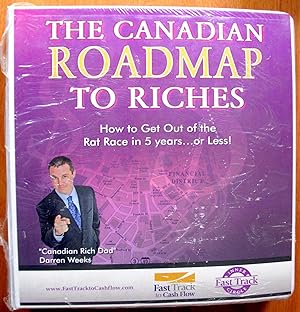 The Canadian Roadmap to Riches. How to Get Out of the Rat Race in 5 Years. or Less. Includes Mone...