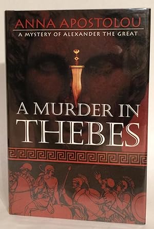 A Murder in Thebes. A Mystery of Alexander the Great.