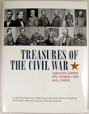Treasures of the Civil War: Legendary Leaders Who Shaped a War and a Nation