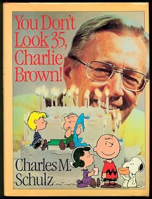 You Don't Look 35, Charlie Brown!