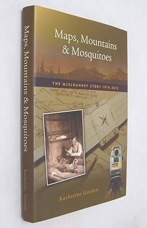 Maps, Mountains & Mosquitos: The McElhanney Story 1910-2010