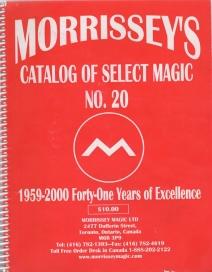 MORRISSEY'S CATALOG OF SELECT MAGIC No. 20 , 1959-2000 Forty-One Years of Excellence