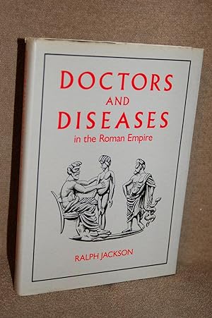 Doctors and Diseases in the Roman Empire