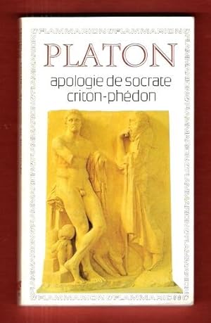 Apologie De Socrate - Criton - Phédon