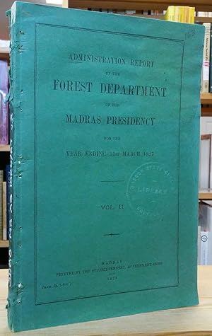 Administration Report of the Forest Department of the Madras Presidency for the Year Ending 31st ...