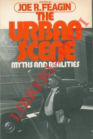 The Urban Scene. Myths and Realities.