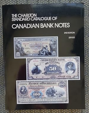 THE CHARLTON STANDARD CATALOGUE OF CANADIAN BANK NOTES. 2ND EDITION.