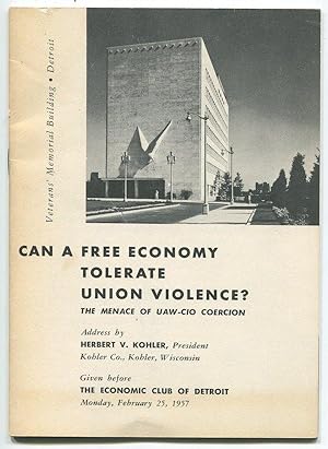 Can a Free Economy Tolerate Union Violence? The Menace of UAW-CIO Coercion