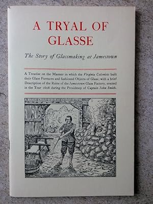 A Tryal of Glasse: The Story of Glassmaking at Jamestown