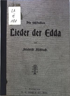 Die schönsten Lieder der Edda mit Erläuterungen als Volks- und Schulbuch hrsg.