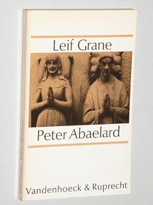 Peter Abaelard. Philosophie und Christentum im Mittelalter.