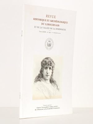 Revue historique et archéologique du Libournais , Tome LXXIX , n° 299 , 1er semestre 2012 - numér...