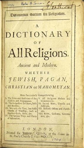 DICTIONARIUM SACRUM seu religiosum. A dictionary of all religions, ancient and modern.