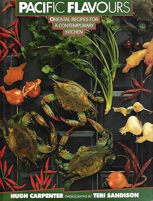 Pacific Flavours: Oriental Recipes for a Contemporary Kitchen.
